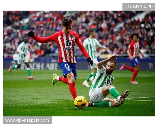 皇家贝蒂斯重塑西甲格局背后的青训与激情传奇